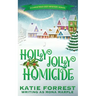 Holly Jolly Homicide: A Christmas Cozy Mystery Series Book 7
