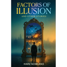 Factors of Illusion and Other Stories