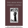 The Man Who Dared a King