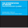 The Interpretation of Dreams: The Psychology Classic