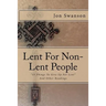 Lent For Non-Lent People: "33 Things To Give Up For Lent" And Other Readings