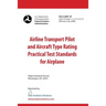 Airline Transport Pilot and Aircraft Type Rating Practical Test Standards for Airplane FAA-S-8081-5F