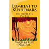Lumbini to Kushinara: Buddha's Path