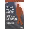 Blood on the Desert / A House in Naples