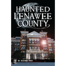 Haunted Lenawee County