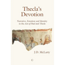 Thecla's Devotion: Narrative, Emotion and Identity in the Acts of Paul and Thecla