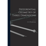 Differential Geometry of Three Dimensions; 1