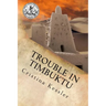 Trouble in Timbuktu