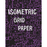 Isometric Grid Paper: 1/4" isometric graph paper, 8 1/2 x 11 inches, 200 pages