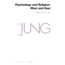 Collected Works of C. G. Jung, Volume 11: Psychology and Religion: West and East