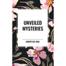 Unveiled Mysteries