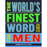 The World's Finest Word Search For Men: 133 Jumbo Print Extravagant Puzzles