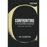 Confronting Compromise - Study Guide: Stand for Truth - No Matter What