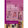 Gaming the Witch: History and Witchcraft in Fantasy Video Games