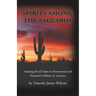 Spirits Among the Saguaros