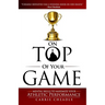 On Top of Your Game: Mental Skills to Maximize Your Athletic Performance