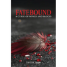 Fatebound: A Curse of Wings and Blood
