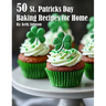 50 St. Patrick's Day Baking Recipes for Home