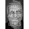 Small Talk About Big Deals