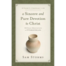 A Sincere and Pure Devotion to Christ, Volume 2: 100 Daily Meditations on 2 Corinthians (2 Corinthians 7-13)