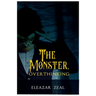 The Monster, Overthinking