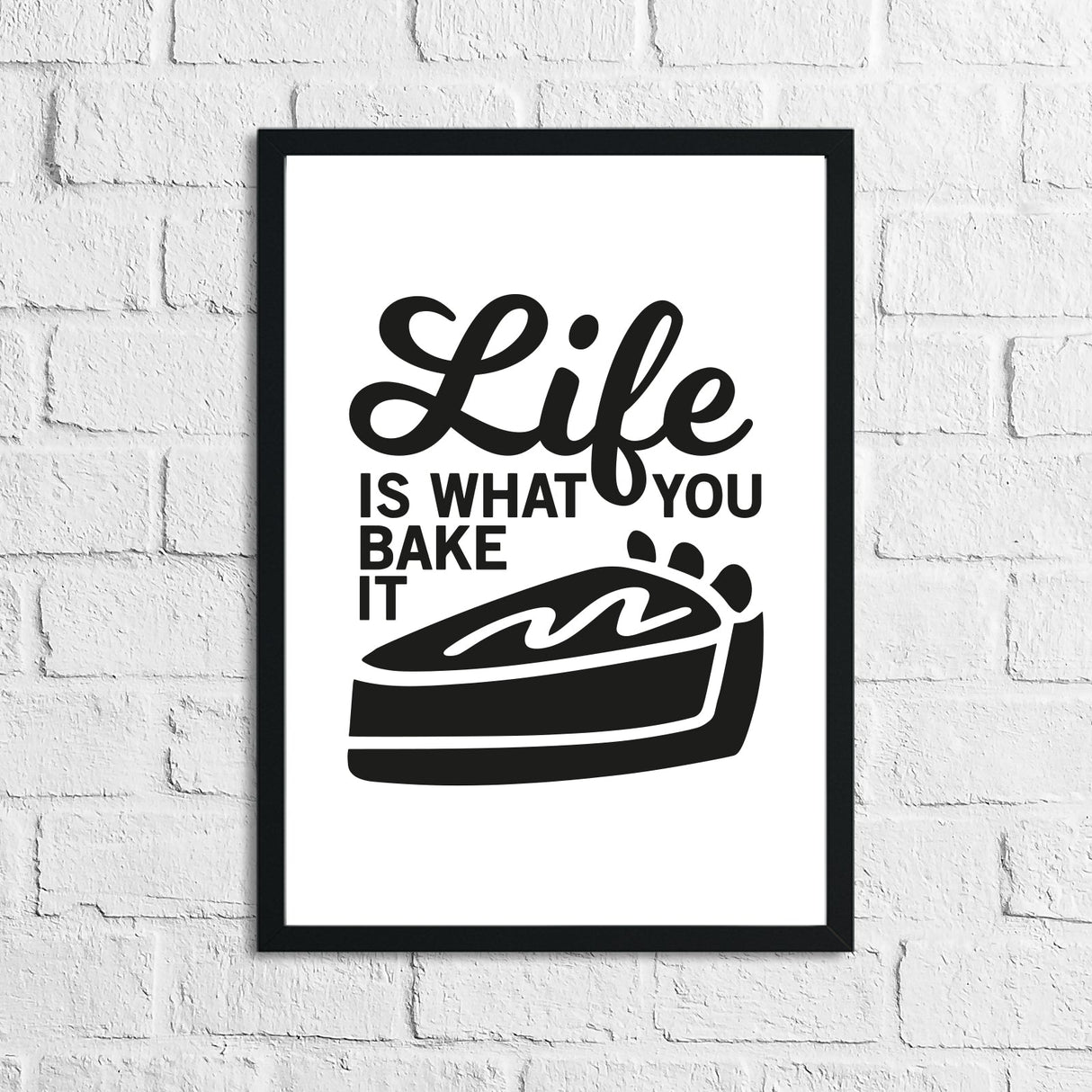 Life Is What You Bake It Humorous Kitchen Home Simple Wall Decor Print by WinsterCreations™ Official Store