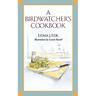 A Birdwatcher's Cookbook