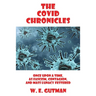 The COVID Chronicles: Once Upon A Time, As Fascism, Contagion, and Mass Lunacy Festered