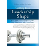 Getting Into Leadership Shape: With 15 Exercises to Strengthen Your Character and Competence
