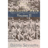 A Force to Be Reckoned With: (A History of Granbury's Texas Infantry Brigade 1861-1865)