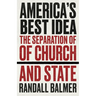 America's Best Idea: The Separation of Church and State
