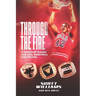 Through the Fire: A Memoir of Trauma and Loss, Basketball and Triumph