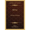 Bill Nye: His Own Life Story