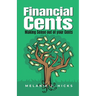 Financial Cents: Making Sense out of your Cent$
