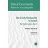 The Early Monarchy in Israel: The Tenth Century B.C.E.