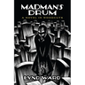 Madman's Drum: A Novel in Woodcuts