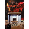 The Sikarikin: A fight for freedom or the road to destruction?