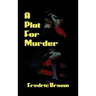 A Plot for Murder: A Classic Radio Murder Mystery