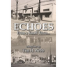 Echoes from a Small Town a Long Time Ago