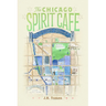 The Chicago Spirit Cafe
