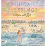 Abundant Blessings: To Mom, with Love