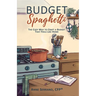 Budget Spaghetti: The Cozy Way to Craft a Budget That Feels Like Home