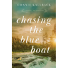 Chasing the Blue Boat: A Novel of Longing