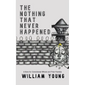 The Nothing That Never Happened: A Collection of Stories for Correctional Officers and Their Families