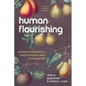 Human Flourishing: Economic Wisdom for a Fruitful Christian Vision of the Good Life
