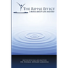 The Ripple Effect: A Book About Mastery