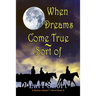 When Dreams Come True - Sort Of