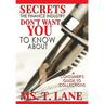 Secrets the Finance Industry Don't Want You to Know About: A Consumers Guide to Collections