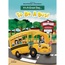 It's A Great Day...To Be A Bus!