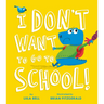 I Don't Want to Go to School